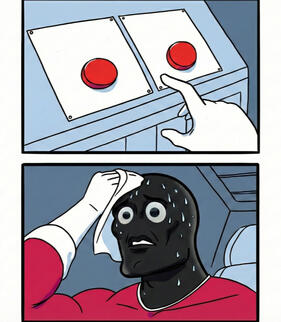 Difficult decision tough choice buttons meme